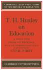 Image for T. H. Huxley on Education