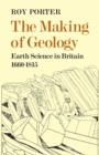 Image for The making of geology  : Earth science in Britain 1660-1815
