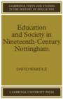Image for Education and Society in Nineteenth-Century Nottingham