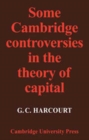 Image for Some Cambridge Controversies in the Theory of Capital