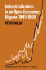 Image for Industrialization in an open economy  : Nigeria, 1945-1966