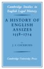 Image for A History of English Assizes 1558-1714