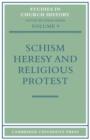 Image for Schism, Heresy and Religious Protest