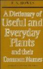 Image for A Dictionary of Useful and Everyday Plants and their Common Names