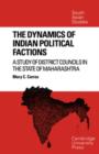 Image for The Dynamics of Indian Political Factions