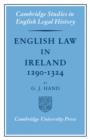 Image for English Law in Ireland 1290–1324