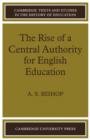 Image for The Rise of a Central Authority for English Education