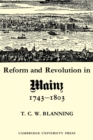 Image for Reform and Revolution in Mainz 1743–1803