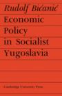 Image for Economic Policy in Socialist Yugoslavia