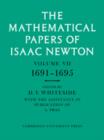 Image for The Mathematical Papers of Isaac Newton: Volume 7, 1691-1695