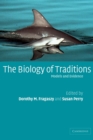 Image for The biology of traditions  : models and evidence