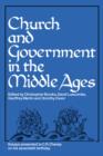 Image for Church and government in the Middle Ages  : essays presented to C.R. Cheney on his 70th birthday