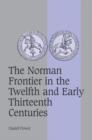 Image for The Norman Frontier in the Twelfth and Early Thirteenth Centuries