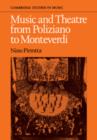 Image for Music and Theatre from Poliziano to Monteverdi