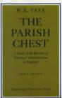 Image for The parish chest  : a study of the records of parochial administration in England