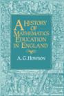 Image for A History of Mathematics Education in England