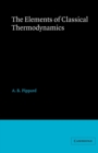 Image for Elements of Classical Thermodynamics:For Advanced Students of Physics