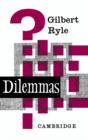 Image for Dilemmas : The Tarner Lectures 1953