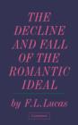 Image for The Decline and Fall of the Romantic Ideal