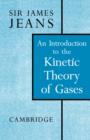 Image for An Introduction to the Kinetic Theory of Gases
