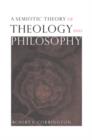 Image for A Semiotic Theory of Theology and Philosophy