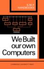 Image for We Built Our Own Computers