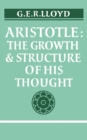 Image for Aristotle  : the growth and structure of his thought