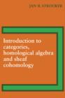 Image for Introduction to Categories, Homological Algebra and Sheaf Cohomology