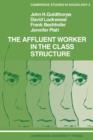Image for The Affluent Worker in the Class Structure