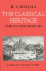 Image for The Classical Heritage and its Beneficiaries