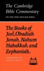 Image for The Books of Joel, Obadiah, Jonah, Nahum, Habakkuk and Zephaniah