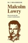 Image for Malcolm Lowry: His Art and Early Life