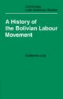 Image for A History of the Bolivian Labour Movement 1848–1971