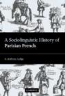Image for A Sociolinguistic History of Parisian French