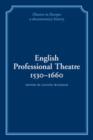 Image for English Professional Theatre, 1530–1660
