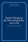 Image for French Theatre in the Neo-classical Era, 1550–1789