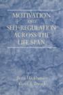 Image for Motivation and Self-Regulation across the Life Span