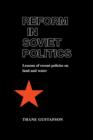 Image for Reform in Soviet Politics : The Lessons of Recent Policies on Land and Water