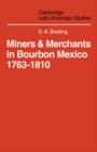 Image for Miners and Merchants in Bourbon Mexico 1763–1810