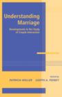 Image for Understanding marriage  : developments in the study of couple interaction