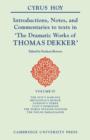 Image for Introductions, Notes and Commentaries to texts in &#39;The Dramatic Works of Thomas Dekker&#39;
