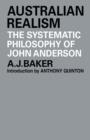 Image for Australian Realism : The Systematic Philosophy of John Anderson
