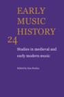 Image for Early Music History: Volume 24