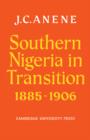 Image for Southern Nigeria in Transition 1885–1906