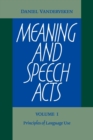 Image for Meaning and Speech Acts: Volume 1, Principles of Language Use