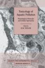Image for Toxicology of aquatic pollution  : physiological, molecular and cellular approaches