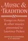 Image for Music and tradition  : essays on Asian and other musics presented to Laurence Picken
