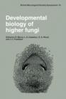 Image for Developmental Biology of Higher Fungi
