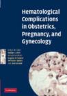 Image for Hematological Complications in Obstetrics, Pregnancy, and Gynecology