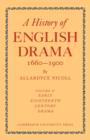 Image for History of English Drama, 1660–1900